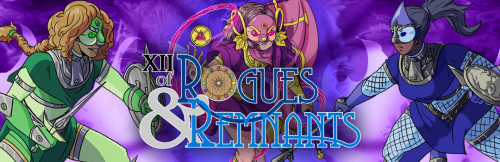 XII: Rogues and Remnants