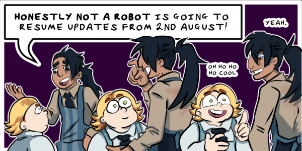 Not a robot is Not on hiatus!